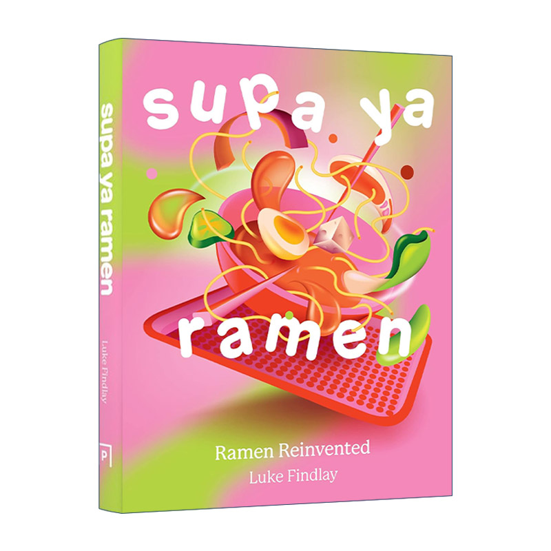 英文原版 Supa Ya Ramen Ramen Reinvented 拉面新做法 日式拉面创新食谱 精装 英文版 进口英语原版书籍