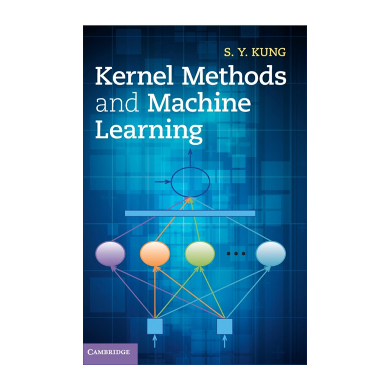 Kernel Methods and Machine Learning 核方法与机器学习 S. Y. Kung 精装