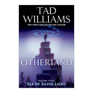 异域系列4 Otherland Silver 英文原版 银光之海 Williams泰德·威廉姆斯 Sea 悲伤与荆棘作者Tad 进口英语原书籍 回忆 Light
