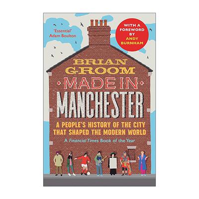 英文原版 Made in Manchester 曼彻斯特制造 Brian Groom 城市历史 社会文化 英文版 进口英语原版书籍