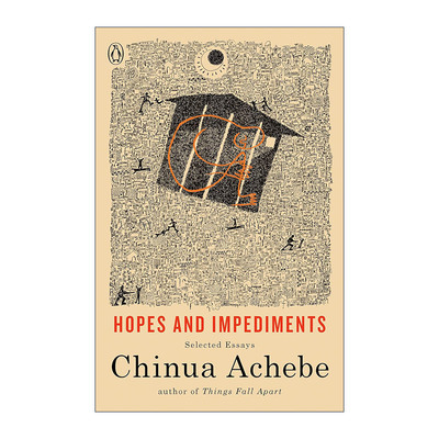 Hopes and Impediments 希望与障碍 文集 Chinua Achebe钦努阿·阿契贝