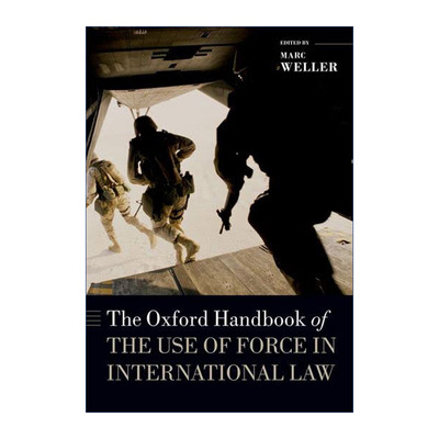 英文原版 The Oxford Handbook of the Use of Force in International Law 牛津国际法武器使用手册 英文版 进口英语原版书籍