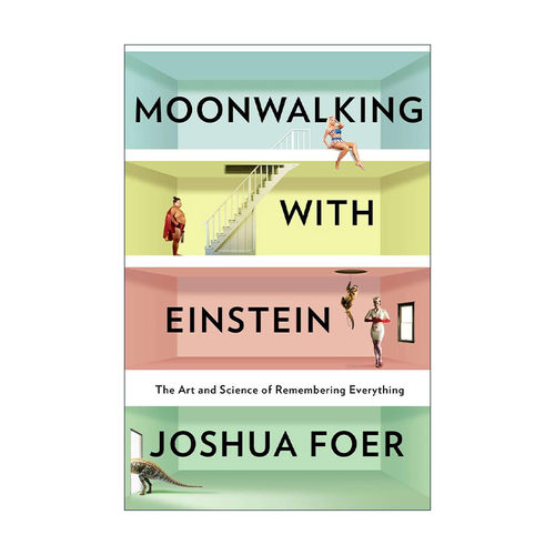 英文原版 Moonwalking With Einstein 与爱因斯坦月球漫步 美国记忆力冠军教你记忆一切 Joshua Foer 精装 英文版 进口英语原版书