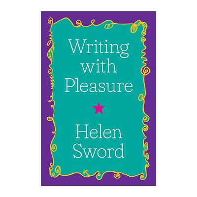 英文原版 Writing with Pleasure Skills for Scholars 快乐写作 学术写作指南作者海伦·索德 精装 普林斯顿 进口英语原版书籍