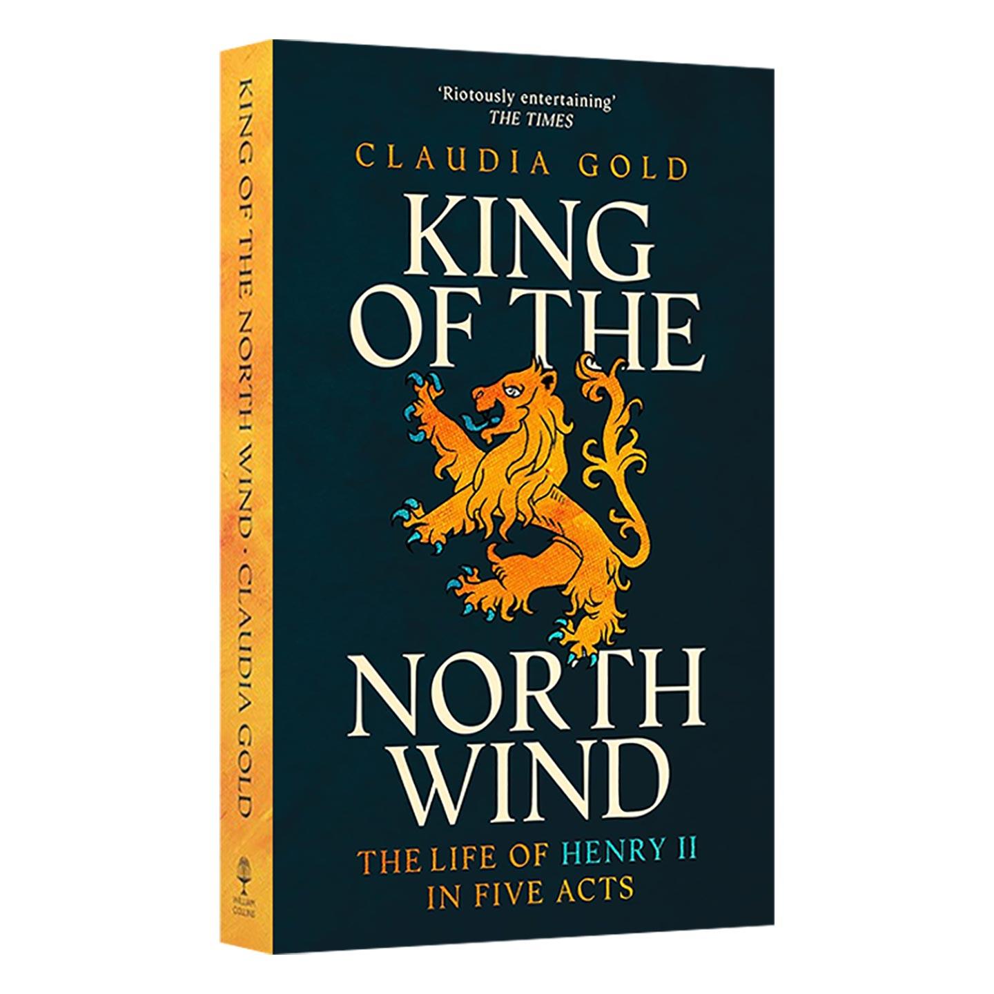 英文原版 King of the North Wind 北风之王 亨利二世的五幕人生 金雀花王朝历史 英文版 进口英语原版书籍