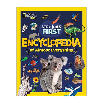 英文原版 National Geographic Little Kids First Encyclopedia of Almost Everything 国家地理儿童百科全书 精装插图版 英文版