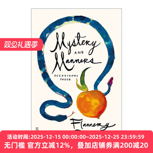 Mystery and Manners: Occasional Prose 奥秘与礼仪 弗兰纳里奥康纳
