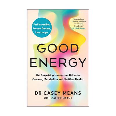 英文原版 Good Energy 好能量 葡萄糖 新陈代谢与无限健康之间的惊人联系 Casey Means 英文版 进口英语原版书籍