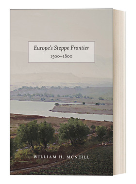 英文原版 Europe's Steppe Frontier  1500-1800 东欧 草原边疆1500—1800 豆瓣推荐 William H. McNeill 英文版 进口英语原版书籍