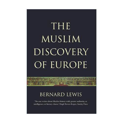 英文原版 The Muslim Discovery of Europe 穆斯林发现欧洲 天下大国的视野转换 伯纳德·刘易斯 英文版 进口英语原版书籍