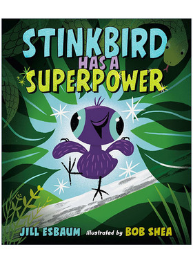 英文原版 Stinkbird Has a Superpower 麝雉有种超能力 臭鸟 儿童精装科普绘本 Bob Shea插画 英文版 进口英语原版书籍