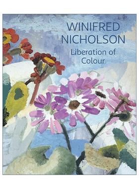 英文原版 Winifred Nicholson 威妮弗莱德·尼科尔森 色彩的解放 艺术家传记作品赏析 英文版 进口英语原版书籍