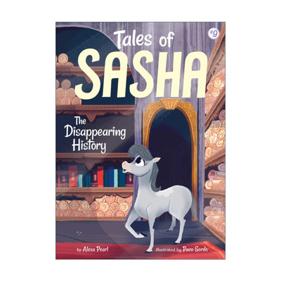 Tales of Sasha 9: The Disappearing History 飞马萨沙的故事9 章节书 马主题