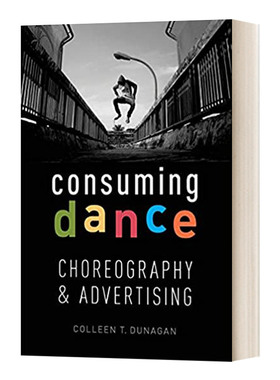 Consuming Dance  消费舞蹈：编舞和广告