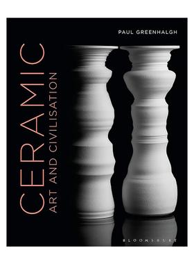英文原版 Ceramic Art and Civilisation 陶瓷 艺术与文明 精装 艺术史学家Paul Greenhalgh 英文版 进口英语原版书籍
