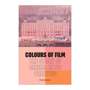 The Cinema 电影故事 书 英文版 进口英语原版 50个调色板中 Story 电影色彩 英文原版 Film 精装 Colours Palettes