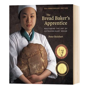 学徒面包师 15周年纪念版精装 The Bread Baker's Apprentice 彼得莱因哈特 英文原版面包基础入门技巧书 进口英语书籍