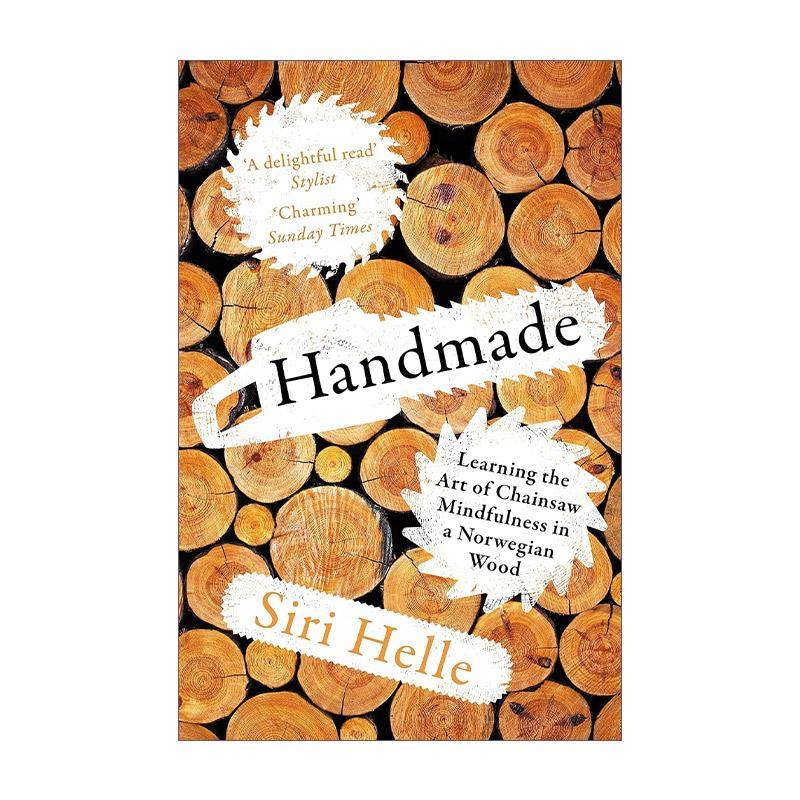 英文原版 Handmade 手工漫记 挪威森林里与电锯相伴的心灵修行 Siri Helle 英文版 进口英语原版书籍