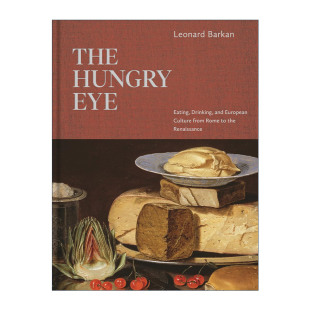 英文原版 The Hungry Eye 饥饿的眼睛 欧洲饮食文化 Leonard Barkan 精装英文版 进口英语原版书籍