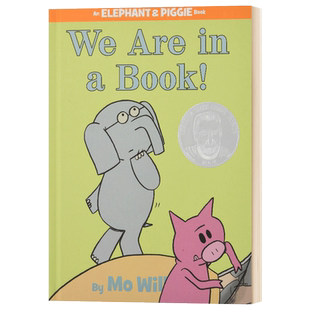We Are in a Book! 小猪小象2011苏斯银奖 An Elephant and Piggie 英文原版儿童绘本 英文版英语启蒙书籍