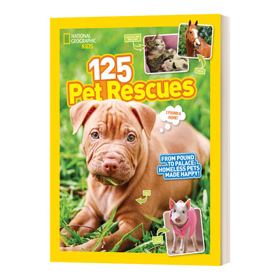 125 Pet Rescues 125次宠物救援 无家可归的宠物被收养的快乐 国家地理不可思议系列儿童科普