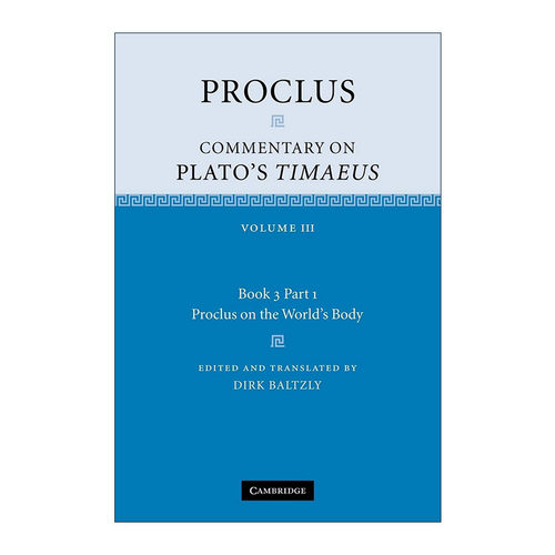 英文原版 Proclus Commentary on Plato's Timaeus 普罗克洛斯 对柏拉图蒂迈欧篇的评论 第三卷 英文版 进口英语原版书籍