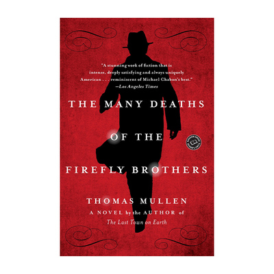 英文原版小说 The Many Deaths of the Firefly Brothers 再死都要抢 不死大盗之萤火虫兄弟 Thomas Mullen 英文版 进口英语原版书
