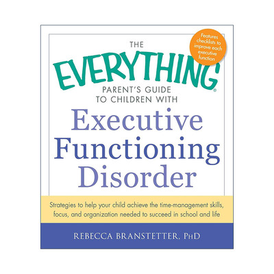 英文原版 The Everything Parent's Guide to Children with Executive Functioning Disorder 提升孩子的执行力 成为大脑的管理