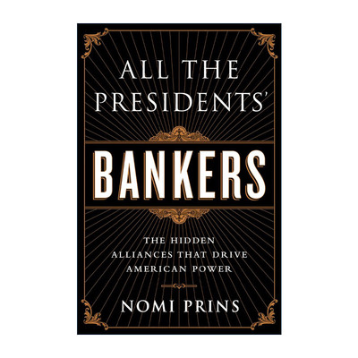 英文原版 All the Presidents' Bankers 献金政治 总统背后的银行家 英文版 进口英语原版书籍