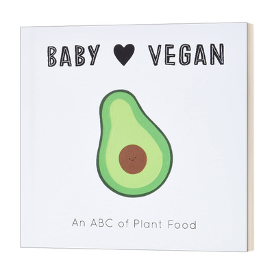 Baby Loves Vegan: An ABC of Plant Food 宝宝爱纯素：从ABC认识植物性食物