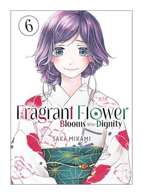 英文原版 The Fragrant Flower Blooms With Dignity 06 薰香花朵凛然綻放 花薰凛然 卷六 同名动漫漫画 英文版 进口英语原版书籍