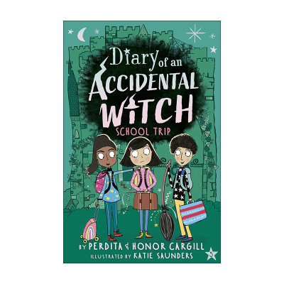 英文原版 School Trip Diary of an Accidental Witch 意外女巫日记系列 学校旅行 儿童章节桥梁故事书 Perdita Cargill 英文版
