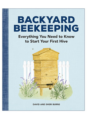 英文原版 Backyard Beekeeping 后院养蜂指南 户外空间规划 蜂箱 蜂蜜食谱 蜂蜡 David Burns 英文版 进口英语原版书籍
