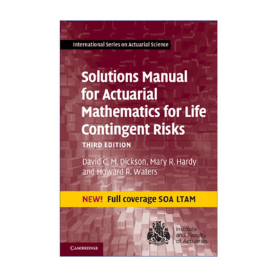 英文原版 Solutions Manual for Actuarial Mathematics for Life Contingent Risks 寿险精算的解决方案手册 剑桥国际精算学系列
