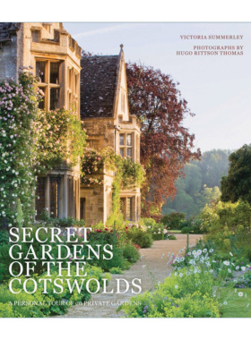 Secret Gardens of the Cotswolds 科茨沃尔德的秘密花园 精装
