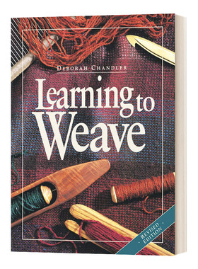 学习如何编织 Learning To Weave 纤维艺术 手工艺 Deborah Chandler 英文原版休闲读物 进口英语书籍