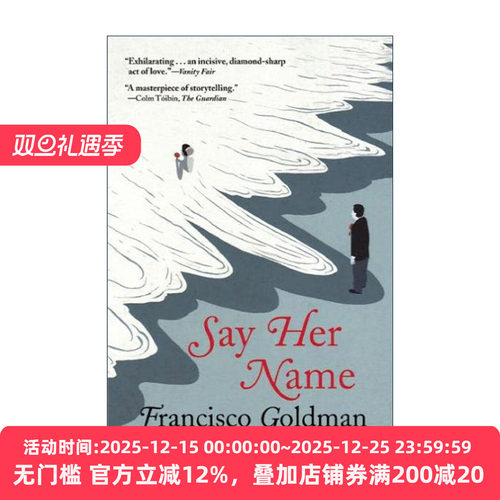 英文原版 Say Her Name 念及她名 Francisco Goldman弗朗西斯科?高德曼 英文版 进口英语原版书籍