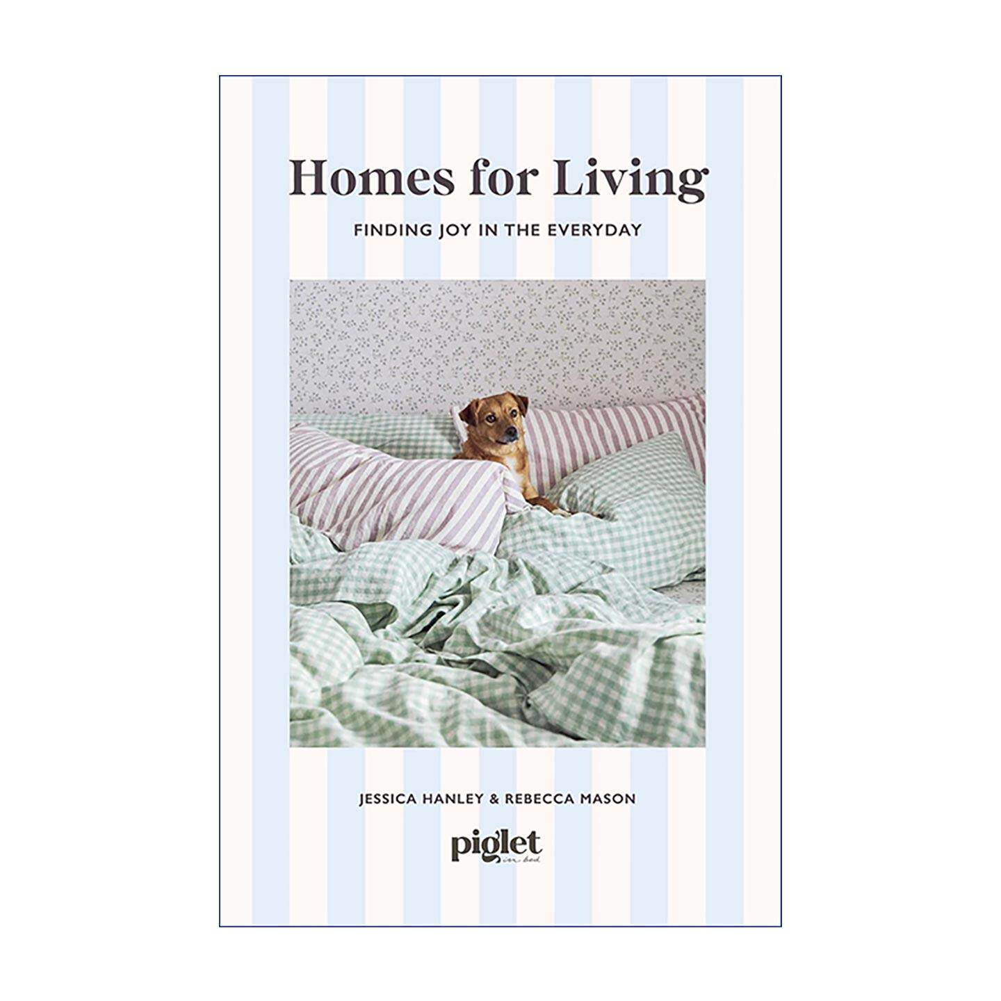英文原版 Homes for Living 宜居之家 精装 英国知名家居生活方式品牌Piglet in Bed 家居设计 室内装饰 英文版 进口英语原版书籍