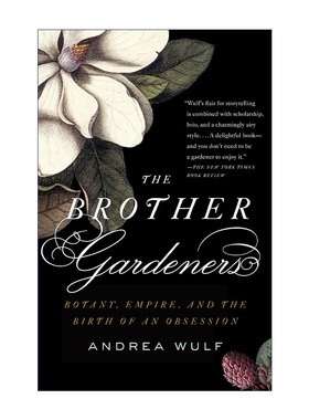 英文原版 The Brother Gardeners 园丁兄弟 植物学 帝国和痴迷的诞生 Andrea Wulf 英文版 进口英语原版书籍