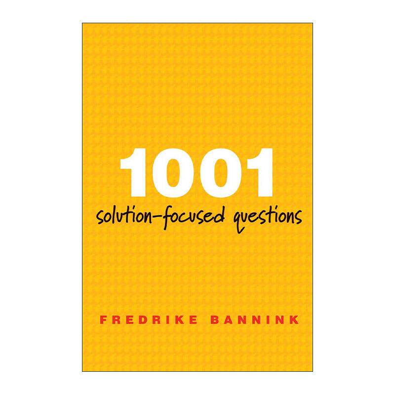 英文原版 1001 Solution-Focused Questions 1001个聚焦解决方案的问题 焦点解决会谈 创伤治疗 临床心理学家Fredrike Bannink