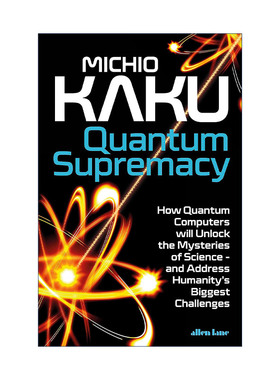 英文原版 Quantum Supremacy 量子霸权 量子计算机革命将如何改变一切 加来道雄 精装 英文版 进口英语原版书籍