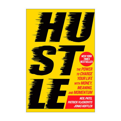 英文原版 Hustle 奋斗 用金钱 意义和动力来充实你的生活的力量 Neil Patel 精装 英文版 进口英语原版书籍