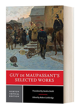 Guy de Maupassant's Selected Works 莫泊桑文选 诺顿文学解读系列 Norton Critical Editions 英文原版文集 进口英语书籍