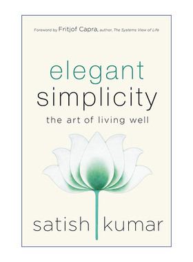 Elegant Simplicity 美而简 生活的艺术 Satish Kumar 精装