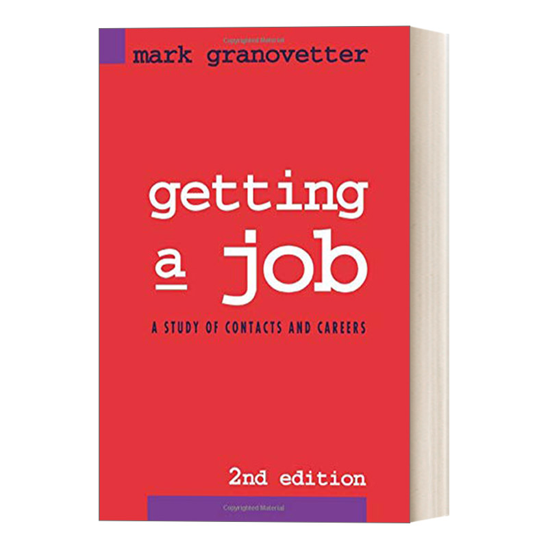 Getting a Job 找工作：关系人与职业生涯的研究 求职 劳动力 社会结构 Mark Granovetter
