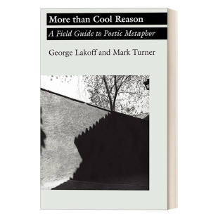 George 英文版 不仅仅是酷 More than Cool 入门指南 书籍 进口英语原版 Turner 英文原版 原因 Reason Mark 诗歌隐喻 Lakoff