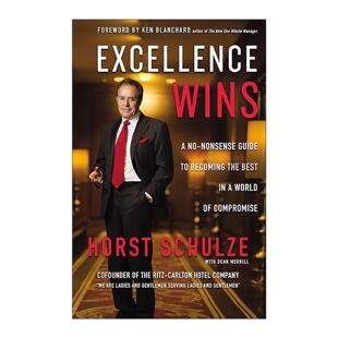 英文原版 Excellence Wins 像绅士淑女一样服务 丽思卡尔顿创始人的服务心经 精装 英文版 进口英语原版书籍