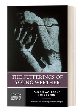 The Sufferings of Young Werther 少年维特的烦恼 诺顿文学解读系列 普林斯顿大学名誉教授斯坦利康戈尔德注释 英文原版畅销小说