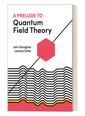 A Prelude to Quantum Field Theory 量子场论前奏曲 英文原版物理学读物 进口英语书籍