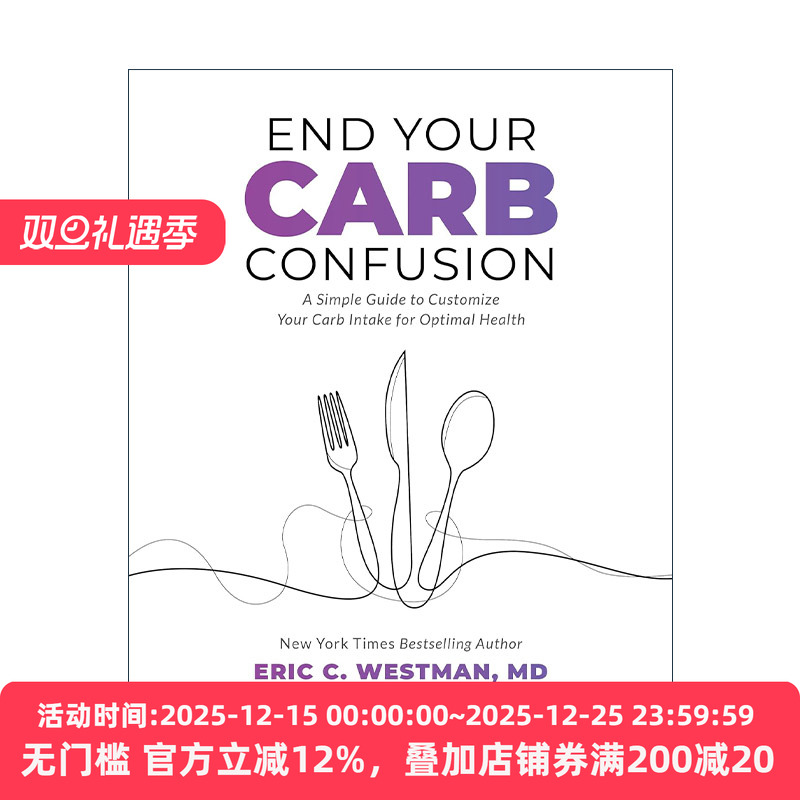 英文原版 End Your Carb Confusion 结束对碳水的疑惑 控制碳水摄入量的简单指南 健康饮食 减肥 Eric Westman进口英语原版书籍